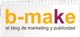 b-MAKE - Blog de Marketing y Publicidad